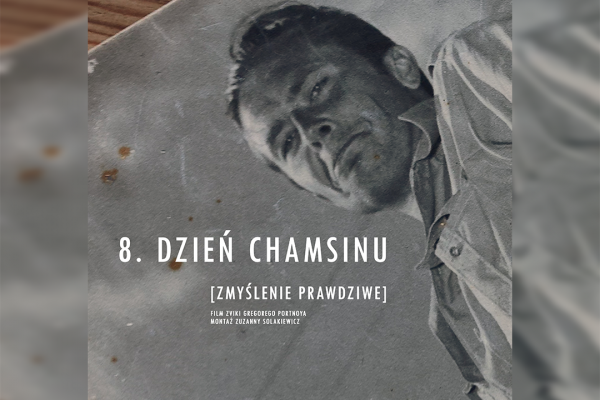 ROK MARKA HŁASKI: POKAZ FILMU „8. DZIEŃ CHAMSINU”