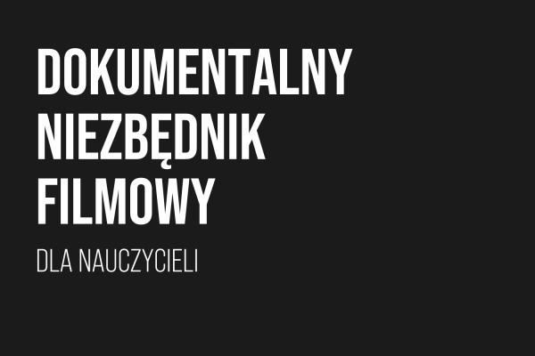 DOKUMENTALNY NIEZBĘDNIK FILMOWY
