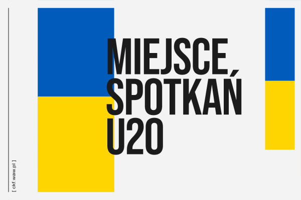 OTWIERAMY MIEJSCE SPOTKAŃ U20 DLA UCHODŹCÓW