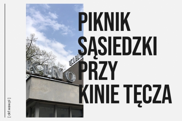 Piknik sąsiedzki przy kinie Tęcza