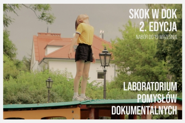2. edycja programu developmentowego SKOK W DOK. Laboratorium pomysłów dokumentalnych
